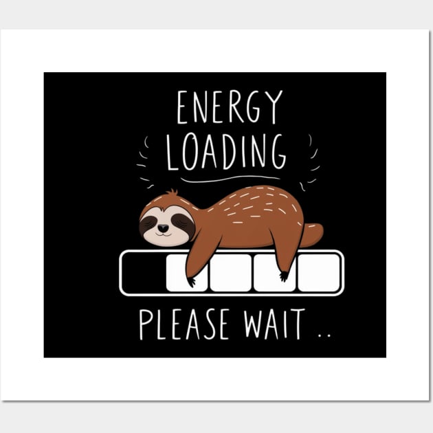 Sloth energy loading please wait Wall Art by Dylante